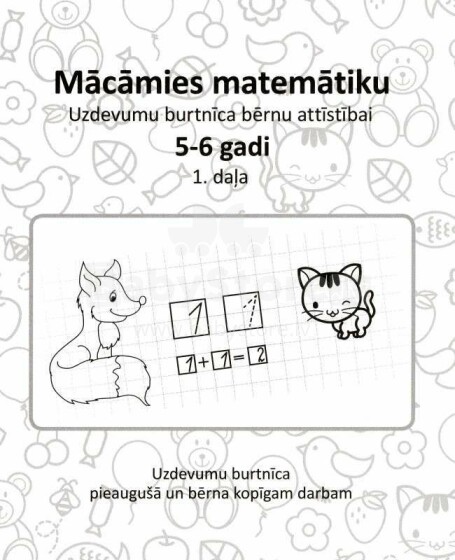 Kids Book Art.51549 Uzdevumu burtnīca bērnu attīstībai 5-6 gadi. Mācāmies matemātiku 1 daļa